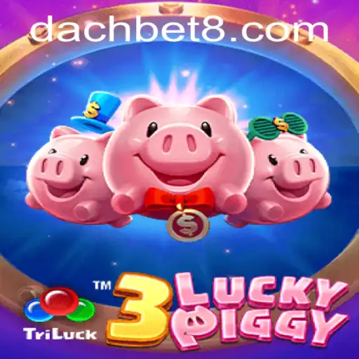Explore the Thrilling World of 3LUCKYPIGGY with DachBet