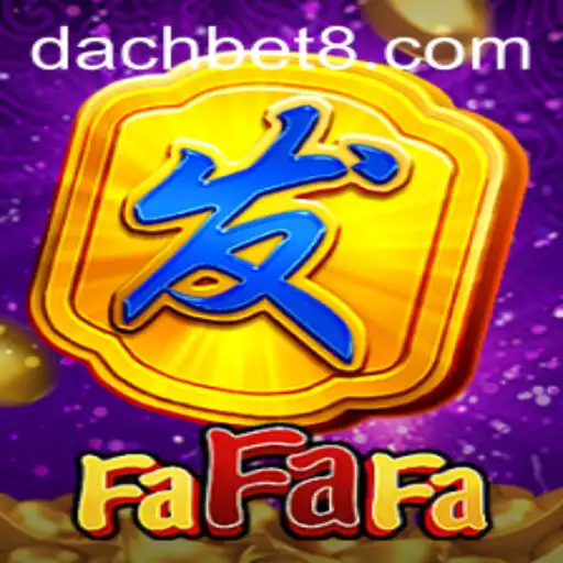 Diving into the Exciting World of FaFaFa on DachBet