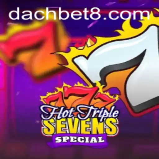 Unveiling the Excitement of HotTripleSevensSpecial by DachBet